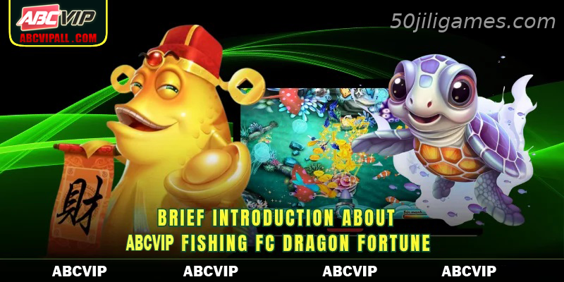 Brief introduction about 50JILI Fishing FC Dragon Fortune