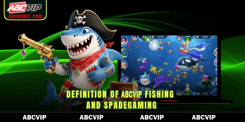 Definition of 50JILI Fishing and Spadegaming