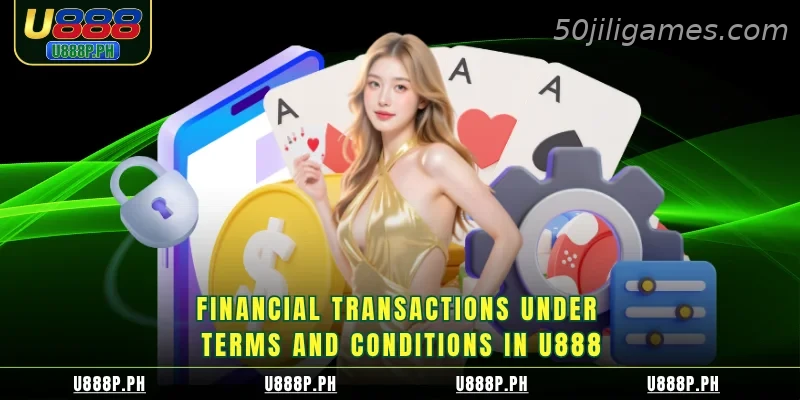 Financial transactions under terms and conditions in 50jili