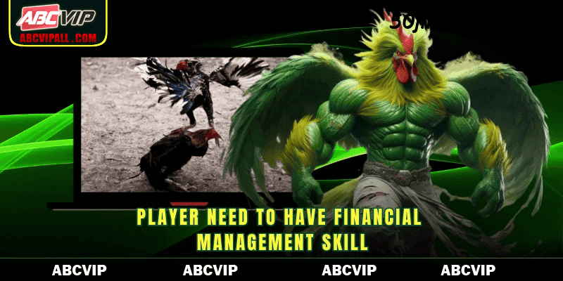 Player need to have financial management skill