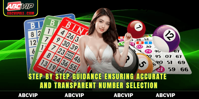 Step by step guidance ensuring accurate and transparent number selection