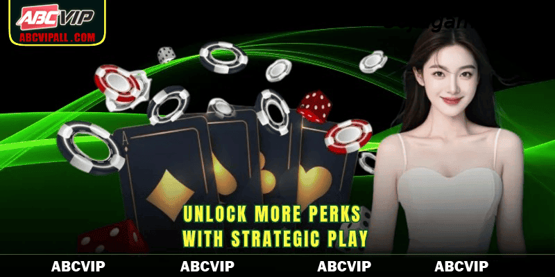 Unlock more perks with strategic play