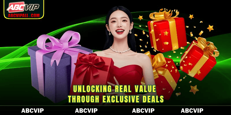 Unlocking real value through exclusive deals